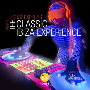 House Express Presents the Classic Ibiza Experience