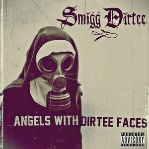 Angels With Dirtee Faces (Explicit)