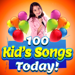 100 Kid's Songs Today