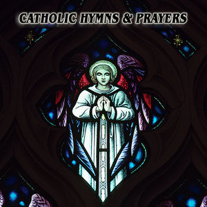 Catholic Hymns & Prayers