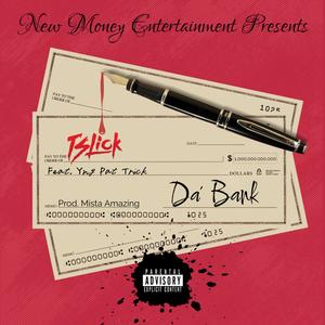 Da' Bank (feat. Yng Pat Trick) [Explicit]