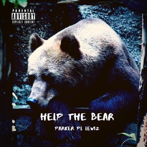 Help the Bear (Explicit)