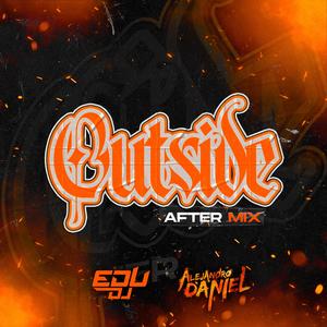 Outside (feat. Dj Alejandro Daniel|Special Version)
