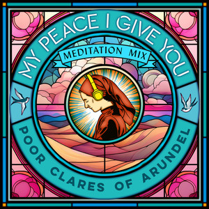 My Peace I Give You (Meditation Mix)