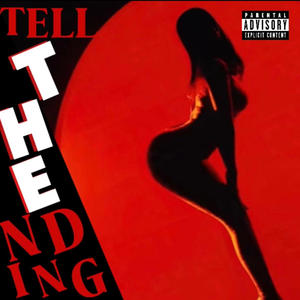 TELL THE ENDING (feat. AZXSOPHIK & AZXTWINS) [Explicit]