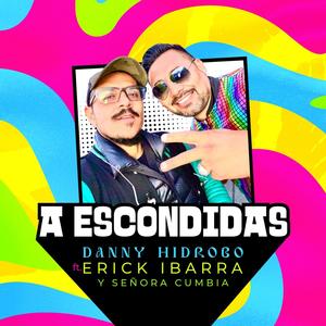 A escondidas (feat. Erik Ibarra & Sra Cumbia)