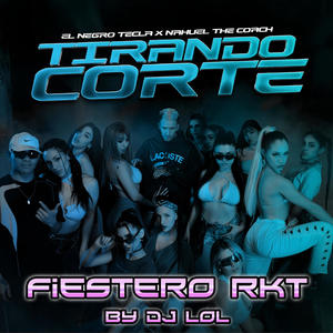 TIRANDO CORTE RKT (FIESTERO)