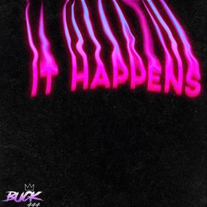 IT HAPPENS (Explicit)