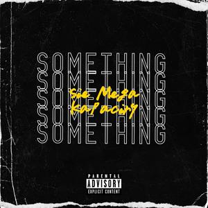SomeThing (Explicit)