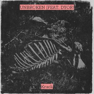 Unbroken (feat. Dyorr) (Explicit)