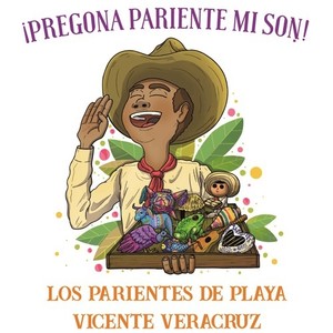 ¡Pregona pariente mi son!