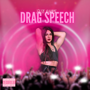 Drag Speech (Explicit)