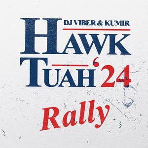 HAWK TUAH RALLY (Explicit)