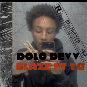 Blaze (feat. TQ) (Explicit)
