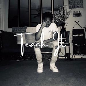 Teach It (Explicit)