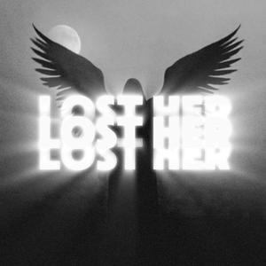 LOST HER (Explicit)