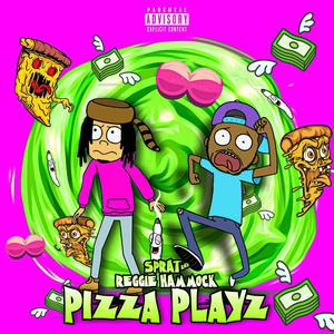 Pizza Playz (Explicit)