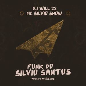 Funk do Silvio Santos (Funk do aviãozinho)