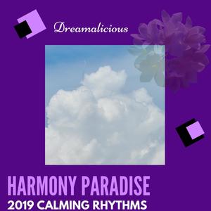 Harmony Paradise - 2019 Calming Rhythms