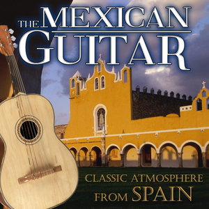 The Mexican Guitar. Classic Atmosphere from Spain