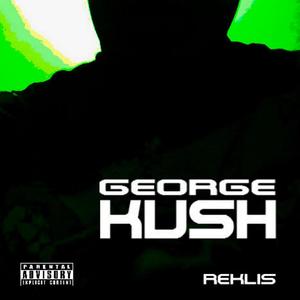 George Kush (Explicit)