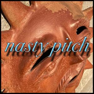 Nasty Pitch