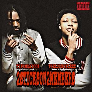 2stickson2members (feat. Trel2recklezz) (Explicit)