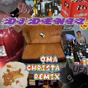 Oma Christa Remix (Remix) [Explicit]