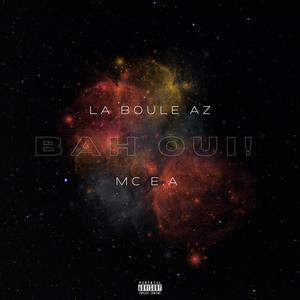 Bah Oui (feat. MC EA) (Explicit)
