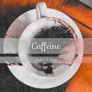 Coffeine(feat. Sani)