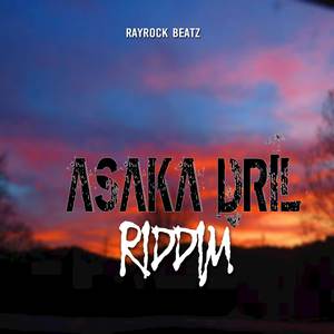 ASAKA DRIL RIDDIM