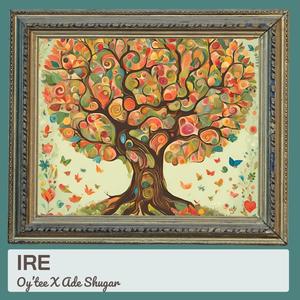 Ire (feat. Adeshugar)