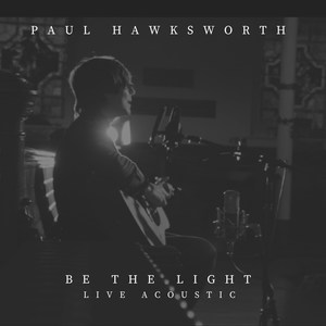 Be the Light (Live Acoustic)