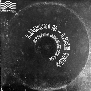 Like This (Banana Groovz Remix)