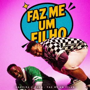 Faz-Me Um Filho (Explicit)