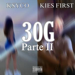 30G (Parte 2) (feat. Kies First) [Explicit]