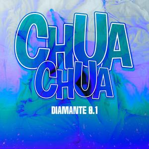 Chua Chua (feat. Diamante 0.1)
