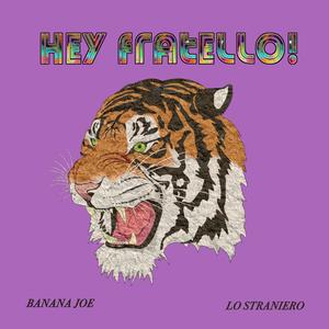 Hey Fratello! (feat. Lo Straniero)