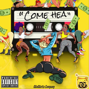 Come Hea GGmix (feat. Base1400) (Explicit)