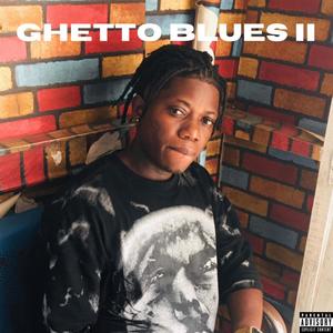 GHETTO BLUES II (Explicit)