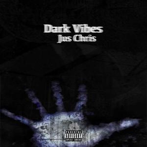 Dark Vibes (Explicit)