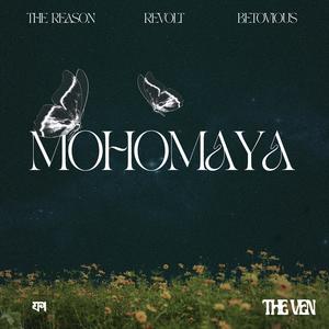 MOHOMAYA (feat. The Reason, Revolt & Betovious)