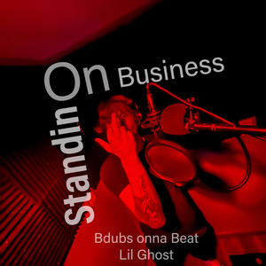 Standin On Business (feat. Lil Ghost) (Explicit)