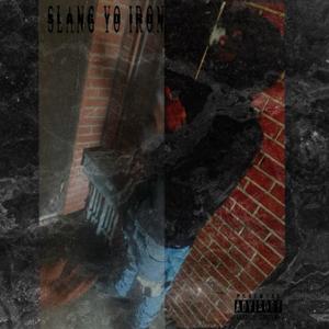 Slang Yo Iron (Explicit)