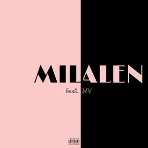 Mila (feat. MV) [Explicit]