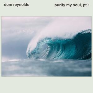 Purify My Soul, Pt. 1 (Remastered)