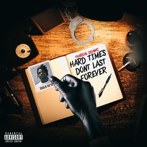 hard timez dont last forever (Explicit)