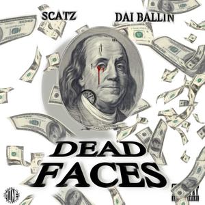 Dead Faces (feat. Dai Ballin) [Explicit]