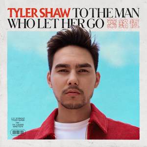 Tyler Shaw - To the Man Who Let Her Go (Radio Mix)
