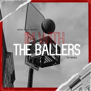 Im With The Ballers (Explicit)